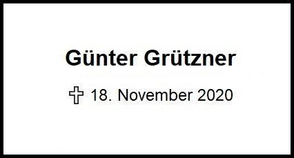 Günter Grützner    + 18.11.2020